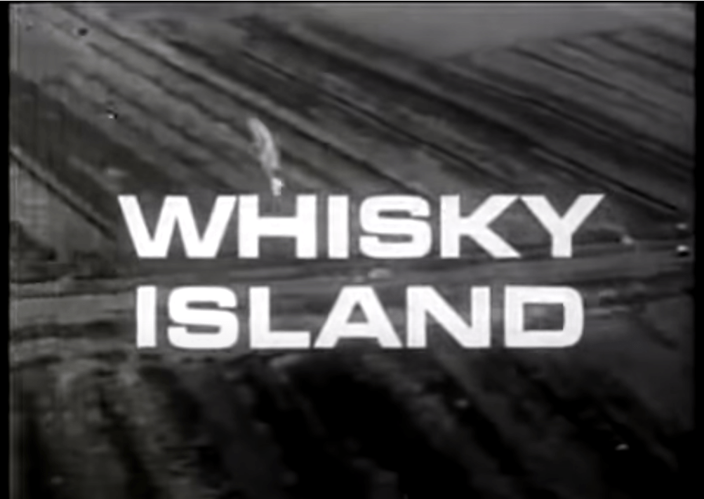 Documentary: Whisky Island&nbsp;(1960’s)